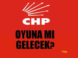 CHP-oyuna-mi-gelecek