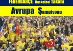 Fenerbahçe Basketbol Takımı Avrupa Şampiyonu!..