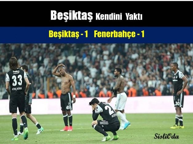 Beşiktaş Kendini Yaktı…   BJK -1  FB 1
